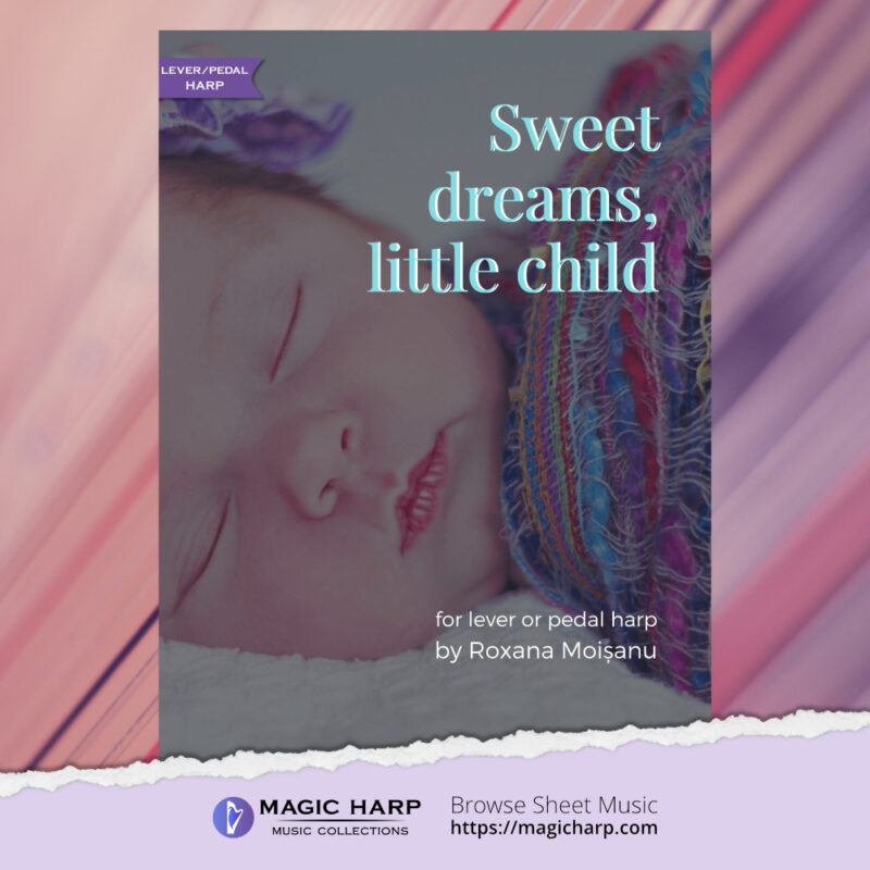 Sweet dreams little child for harp by Roxana Moișanu • magicharp.com - 1