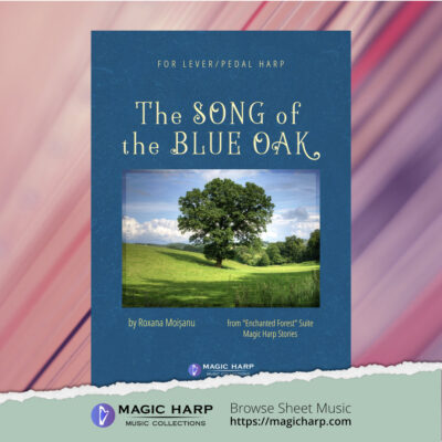 The Song of the Blue Oak from Enchanted Forest for harp by Roxana Moișanu • magicharp.com_5