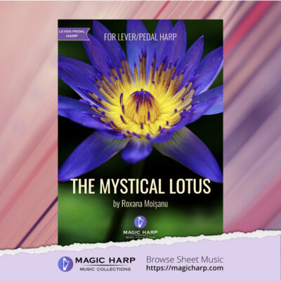 The Mystical Lotus for harp by Roxana Moișanu • magicharp.com - 1