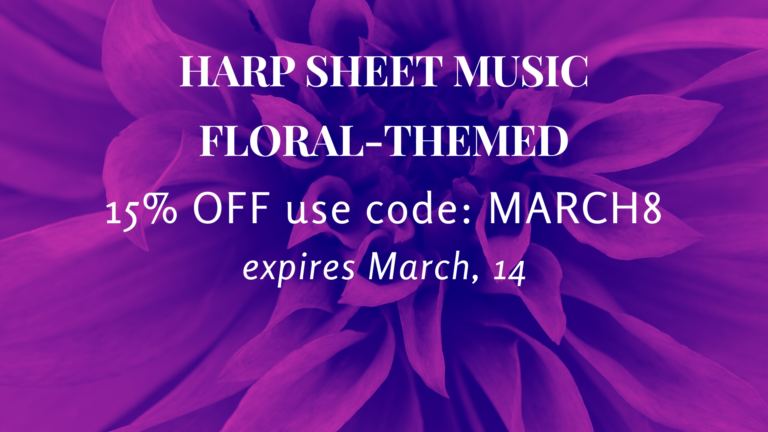 Floral-Themed Harp Sheet Music 15% OFF use code MARCH8 expires March, 14-magicharp.com